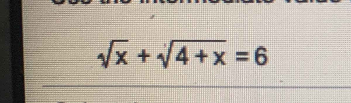 x +4+x = 6
