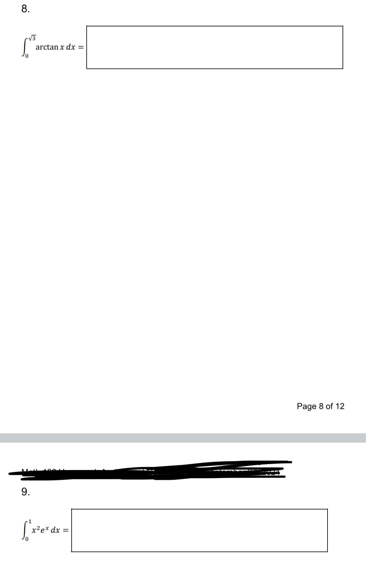 8.
[
√3
arctan x dx =
9.
S
0
x²ex dx =
Page 8 of 12