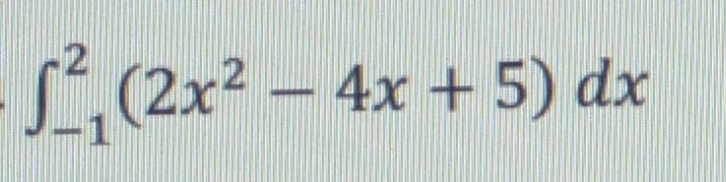S (2x2 – 4x + 5) dx
