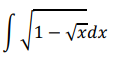 1 - √xdx