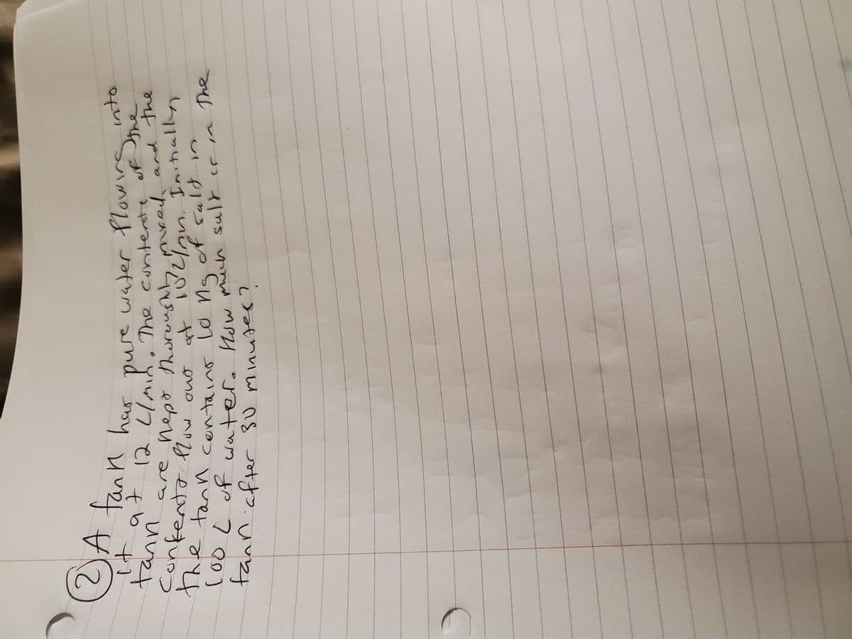 2)A fann has
12 Cla puse water Plow
re nepo horough
nto
The cuntent
meed, and the
し n y edou
The
confentaPiw" ouo at
the
tann
containo lo no
レ/
fan
