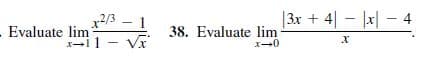 2/3
x2/3 – 1
13x + 41-1지-4
Evaluate lim
38. Evaluate lim
-11 - V
