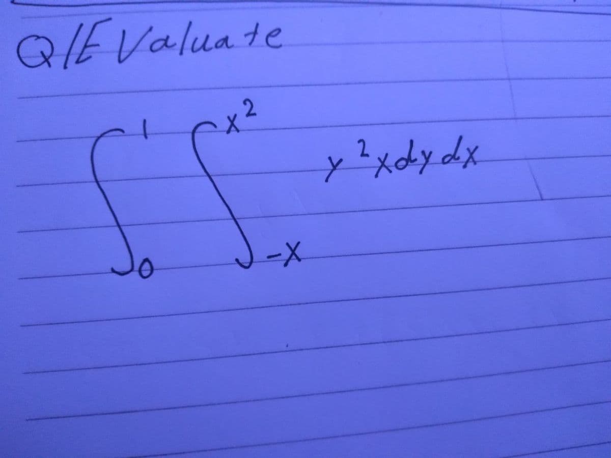 QIE Valuate
x²
2
y?xdydx
