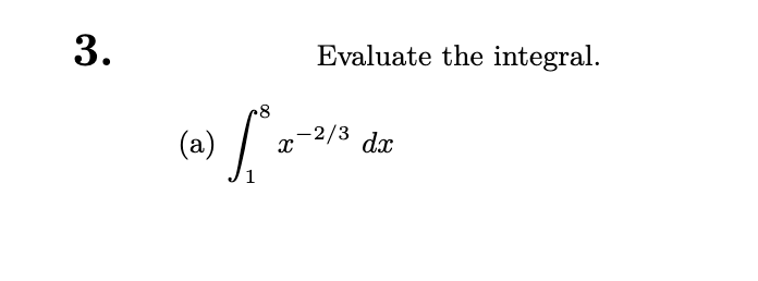 3.
Evaluate the integral.
-2/3 dx
(a)
