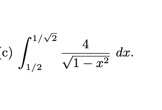 ^1//2
4
c)
VI –
dx.
(1 – x²
1/2
