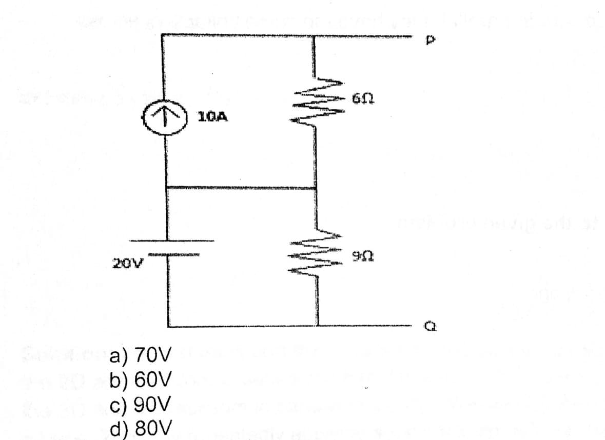 10A
20V
a) 70V
b) 60V
c) 90V
d) 80V
