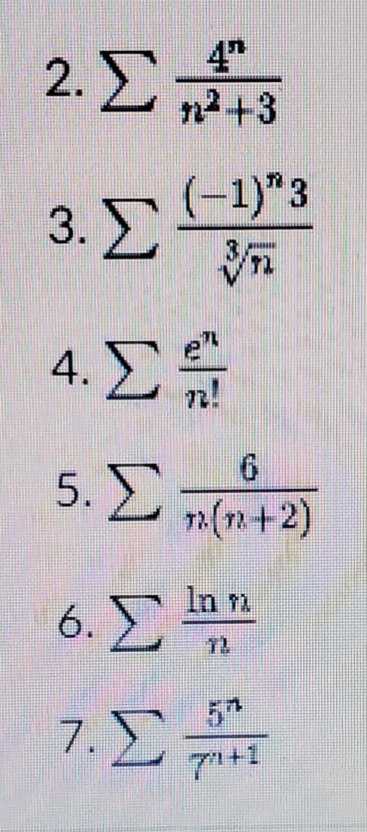 2. E
4"
n²+3
3. 1)"3
4. E
5. ΣΤa)
m(n+2)
In
6. Σ
7.Σ
7+1
