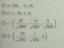 O a) (28, –11,8)
Ob) (-20, 1, 0)
28
-11
8
c)
969 969 969
20
V401 V401
