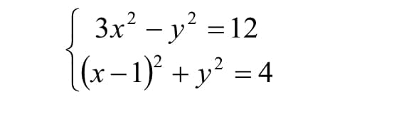 3x? – y = 12
(x-1) + y² = 4
