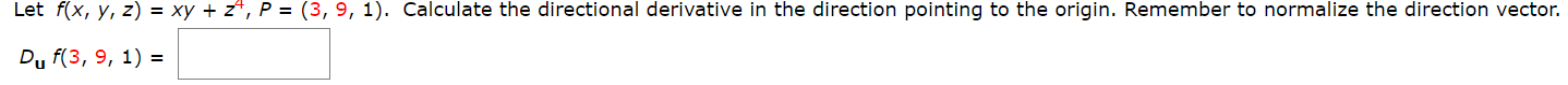 et f(x, у, z) %3 ху + z', Р %3D (3, 9, 1
