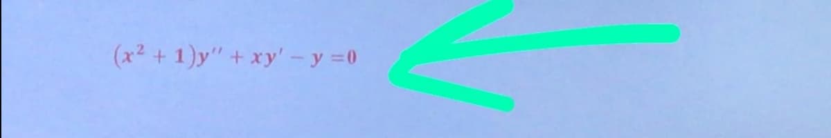 (x2 + 1)y" + xy' – y =0
