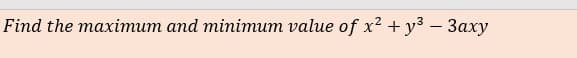 Find the maximтит аnd minimит value of x? +у3 — Заху
