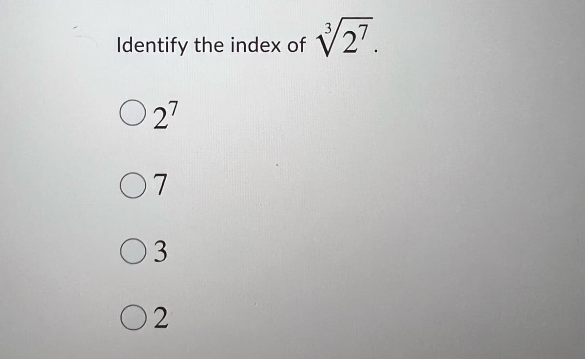 Identify the index of
V27.
27
07
2
