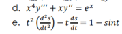 d. x4y" + ху" %3D ех
-t=1- sint
et
ds
е.
e. t
dt
dt
