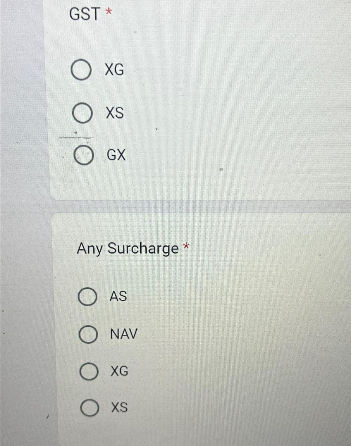 GST *
OXG
O xS
GX
Any Surcharge
AS
O NAV
OXG
O xS