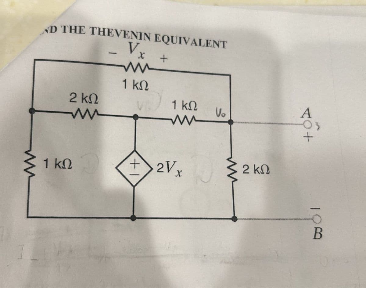 ND THE THEVENIN EQUIVALENT
2 ΚΩ
ww
Vx
X +
ww
1 ΚΩ
1 ΚΩ
ww
A
Vo
+
1 ΚΩ
+2Vx
2 ΚΩ
OB