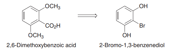 LOCH3
HOʻ
`CO2H
Br
OCH3
OH
2,6-Dimethoxybenzoic acid
2-Bromo-1,3-benzenediol
