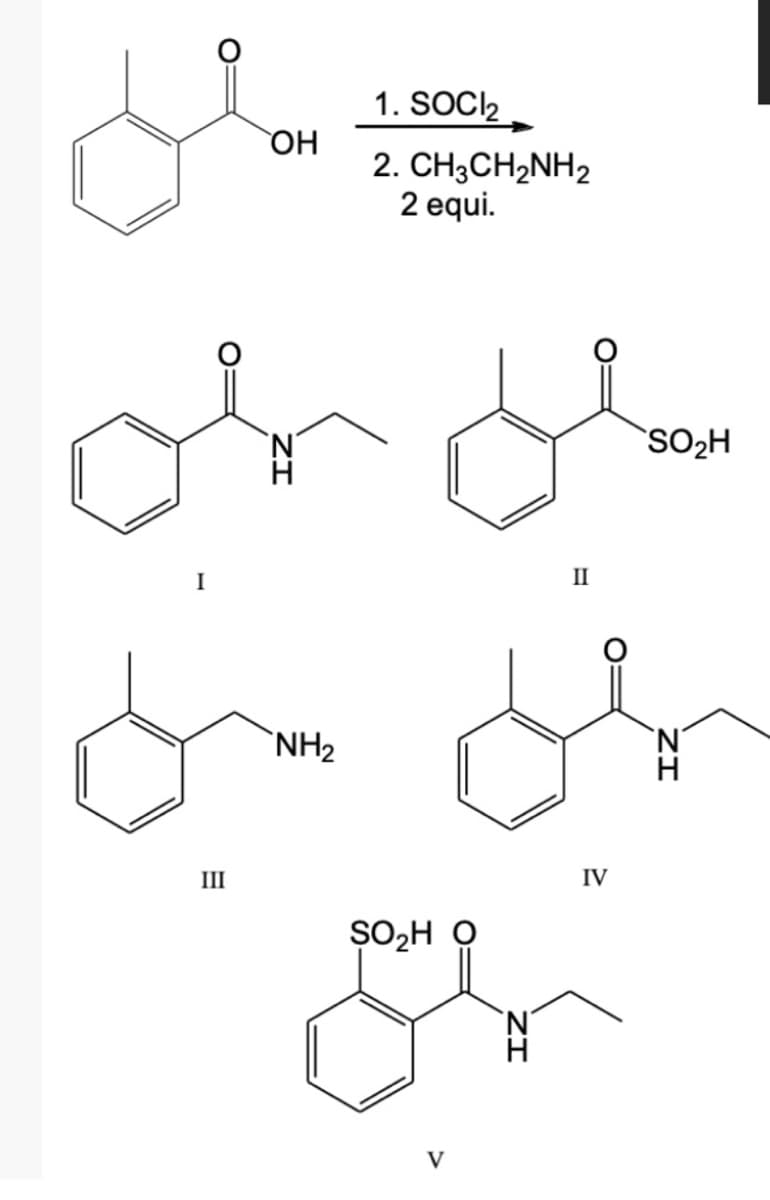 1. SOC2
OH
2. CH3CH2NH2
2 equi.
N.
`SO2H
I
II
`NH2
`N'
H
III
IV
SO2H O
V
