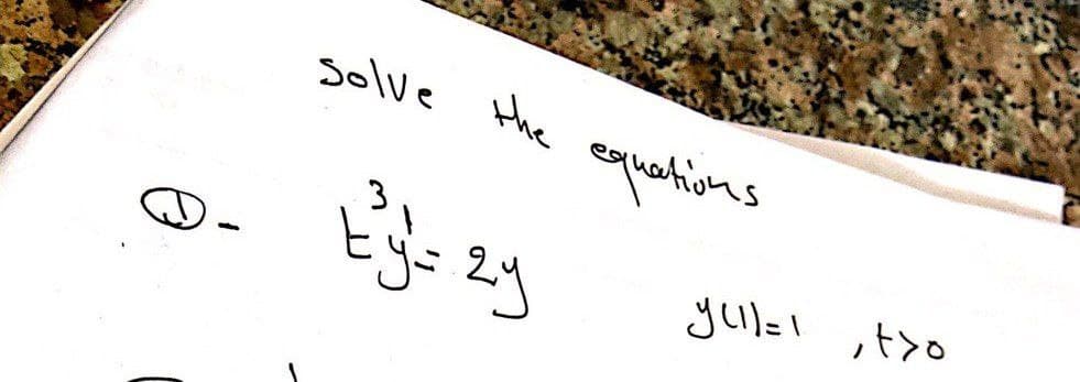 Solve
the
equations
yul=l ,t>o
