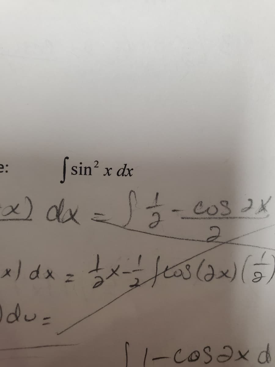 e:
sin? x dx
x) dx= - cos 2X
ము (5)
