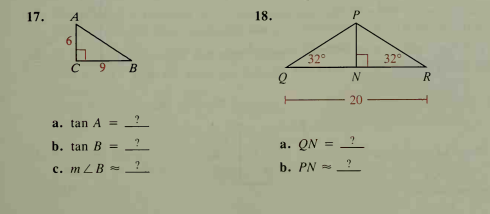 17.
A
18.
6.
6.
32°
32°
B
R
20
a. tan A =
b. tan B =
a. QN = _?_
%3D
c. mLB =
b. PN =?
