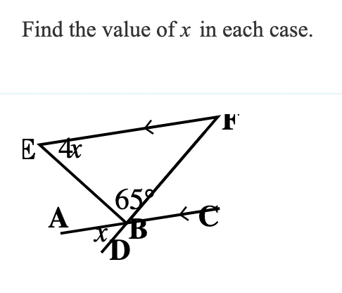 Find the value of x in each case.
F
65
A
