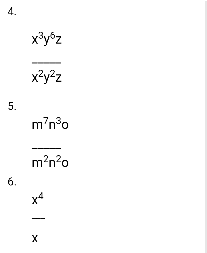 4.
x³y®z
x?y²z
m7n°o
m?n?o
6.
X
5.
