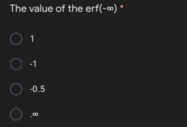 The value of the erf(-∞) *
1
-1
O -0.5
00
