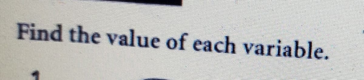 Find the value of each variable.
