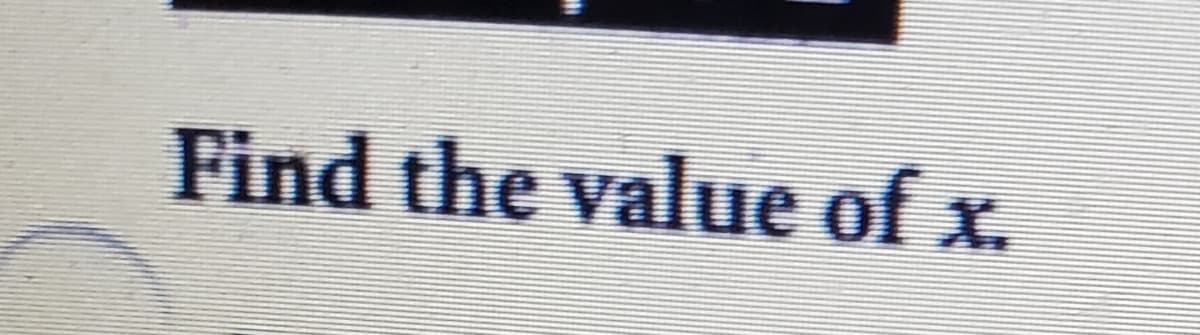 Find the value of x.
