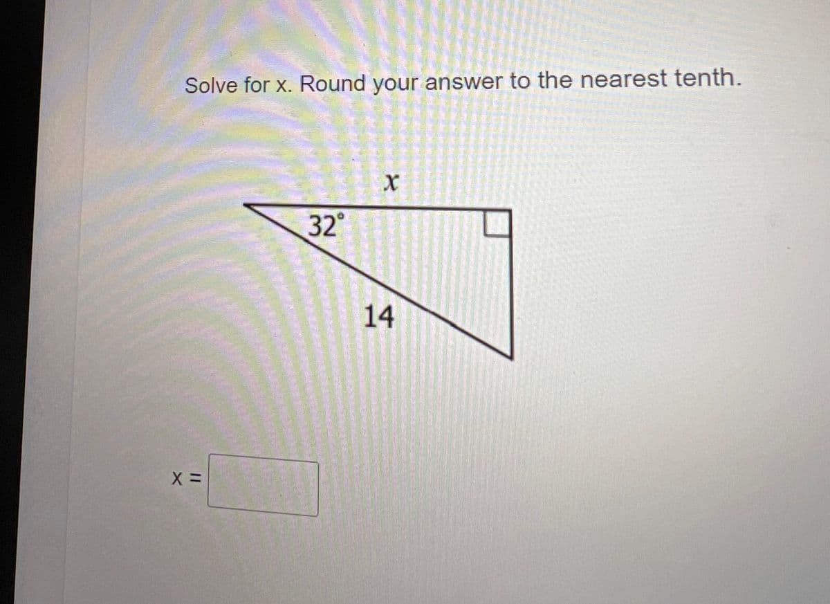 Solve for x. Round your answer to the nearest tenth.
32°
14
