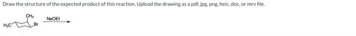 Draw the structure of the expected product of this reaction. Upload the drawing as a pdf, jpg, png, heic, doc, or mrv file.
H₂C
CH₂
NaOEt