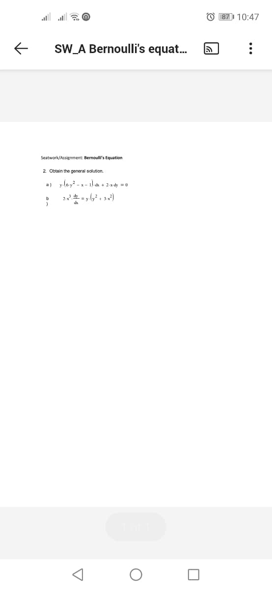 O 871 10:47
SW_A Bernoulli's equat.
Seatwork/Assignment: Bernoull's Equation
2. Obtain the general solution.
a) y-(oy? - x - 1).de + 2:x dy = 0
