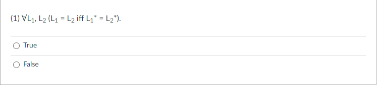 (1) VL1, L2 (L1 L₂ iff L₁* = L₂*).
=
True
False
