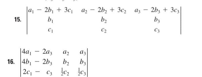 15.
a₁
4a₁
16. 4b₁
201
-
-
-
2b₁3c₁
b₁
C1
2a3
2b3
C3
a2 2b₂3c₂ a3 2b3 + 3c3|
b3
C3
-
a2
az
b₂ b3
C₂ C3
b₂
C2