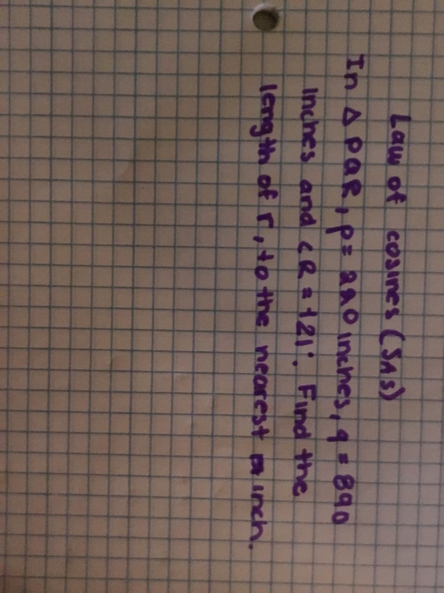 Law of cosines (SAS)
In A PaR, p= 2n0 inches,q=890
Inches andCRa121 Find the
Icng th of r,to the nearest inch.
