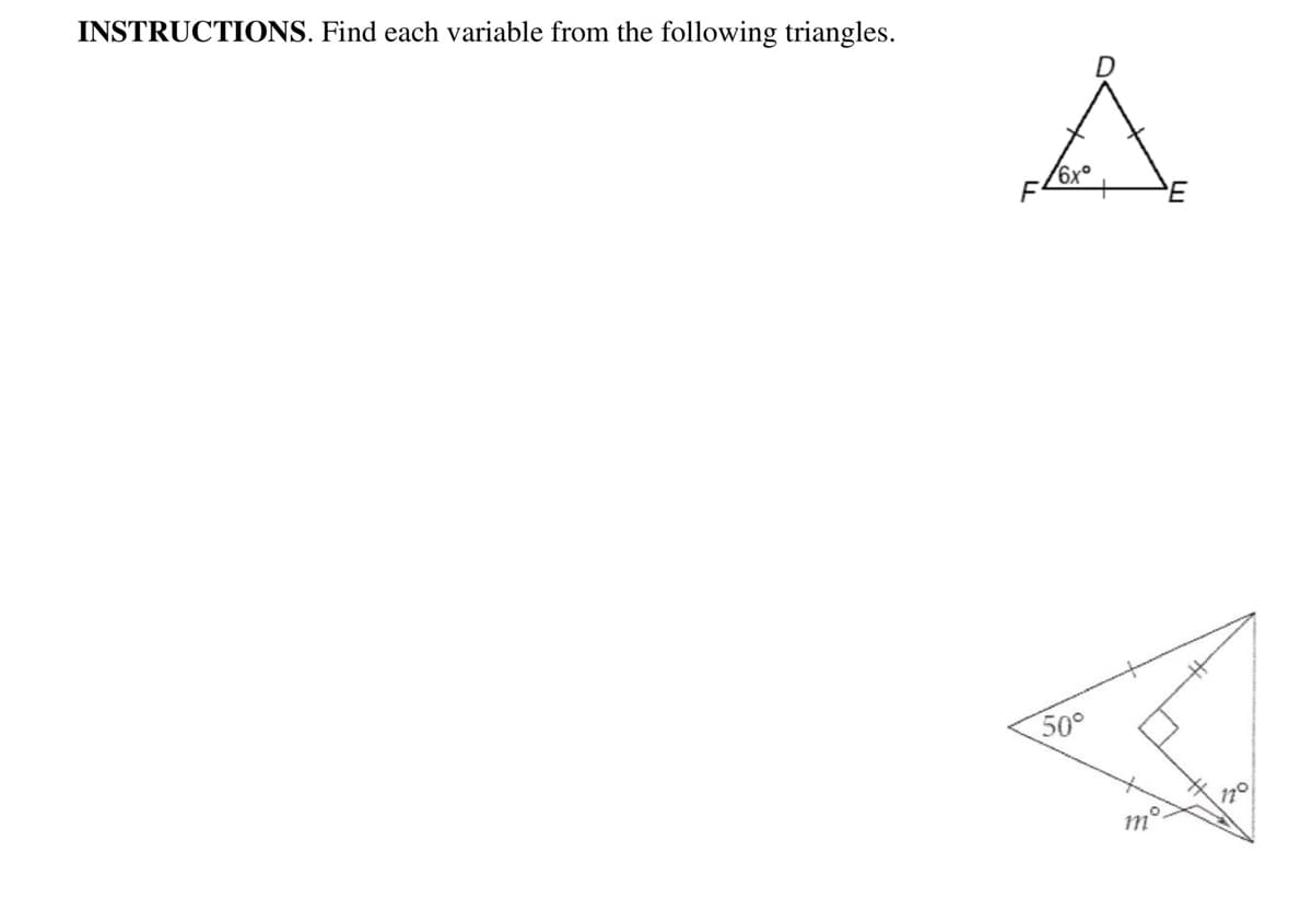 INSTRUCTIONS. Find each variable from the following triangles.
6x°
E
50°
