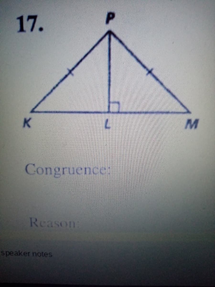 17.
K.
M.
Congruence:
Reason
speaker notes
