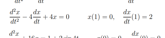 at-
at
at
d²x
dx
dx
x(1) = 0,
-(1) = 2
dt
4-
+ 4x = 0
-
--
dt2
dt
dx
dx
16 m
2 gin 4+
