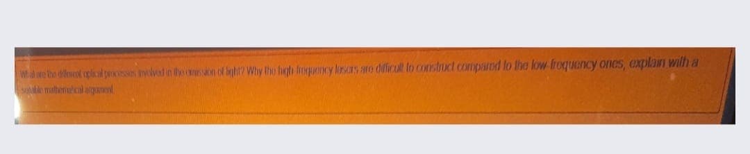 Whal we the dilwed oplalpesss inolved in te onsson of inht? Why tho hgh finguency lrsan aro dfficult to construct comparnd lo lhe low froquency ones, explan wilh a
alike mathemuecal argunent
