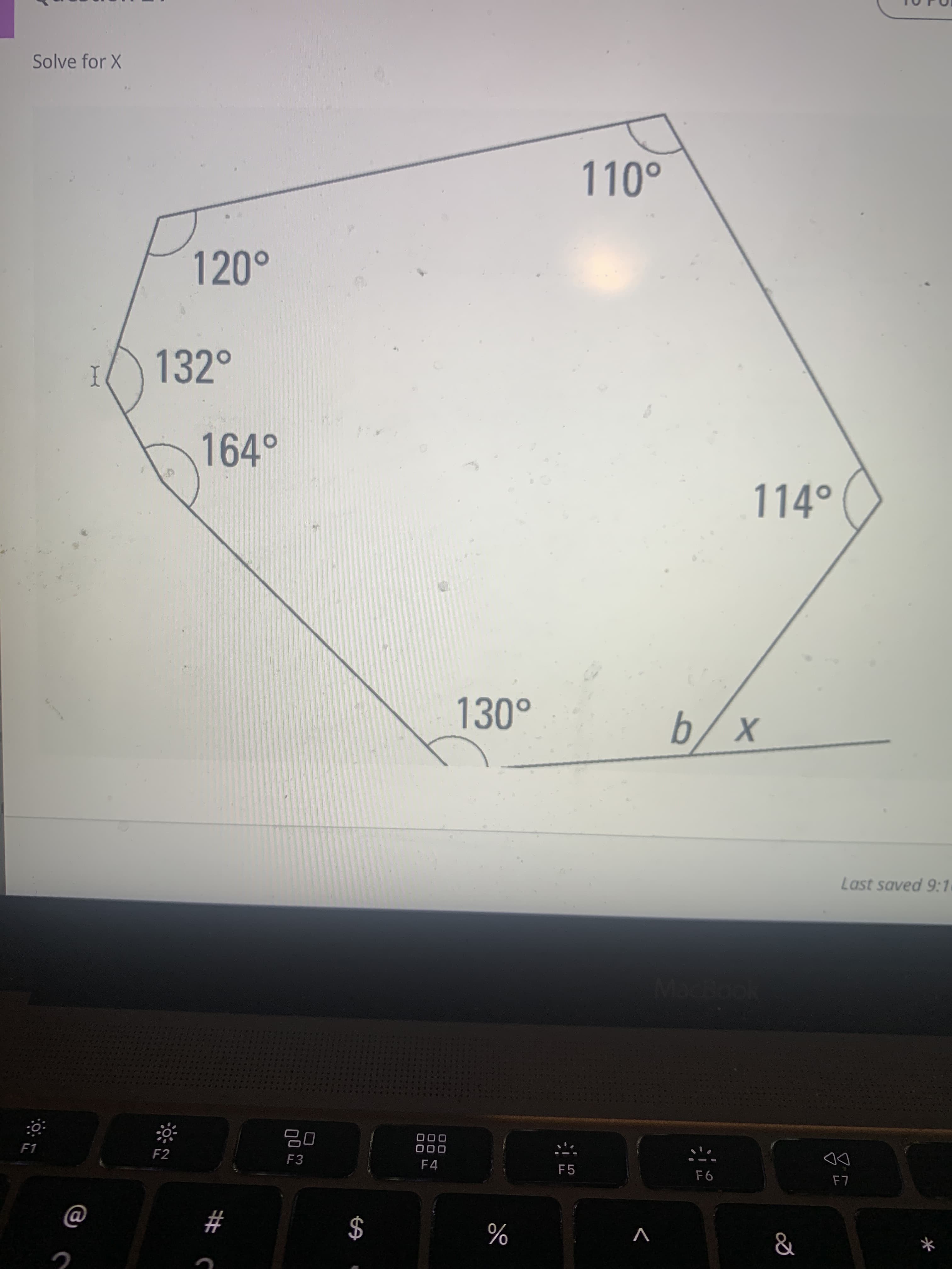 %24
Solve for X
132°
I
164°
114°
X/9
Last saved 9:1.
000
000
F4
DD
F5
F1
F2
F3
V
23
%
