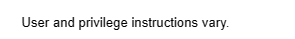 User and privilege instructions vary.