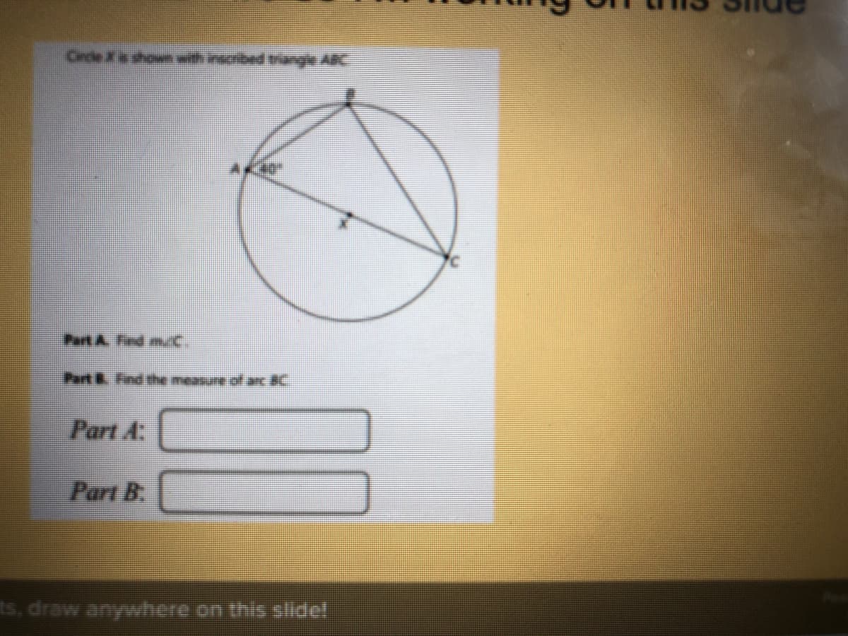 Part A. Find .C
Part Find the measune of anc &C
Part A:
Part B.
ts, draw anywhere.on this sidel
