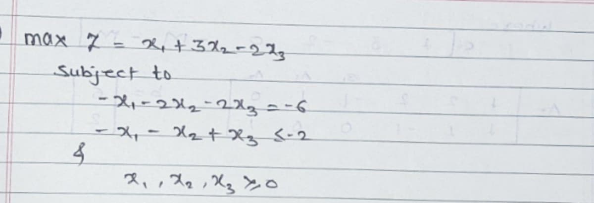 max 7 = 2e+322-223
Subject to
ーメー2メュ21g=-6
ース,- X2 +Xg S-2
ス、スeXg と。
