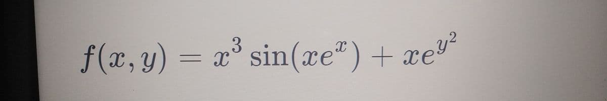 f(x,y) = x³ sin(xe")+xe²
