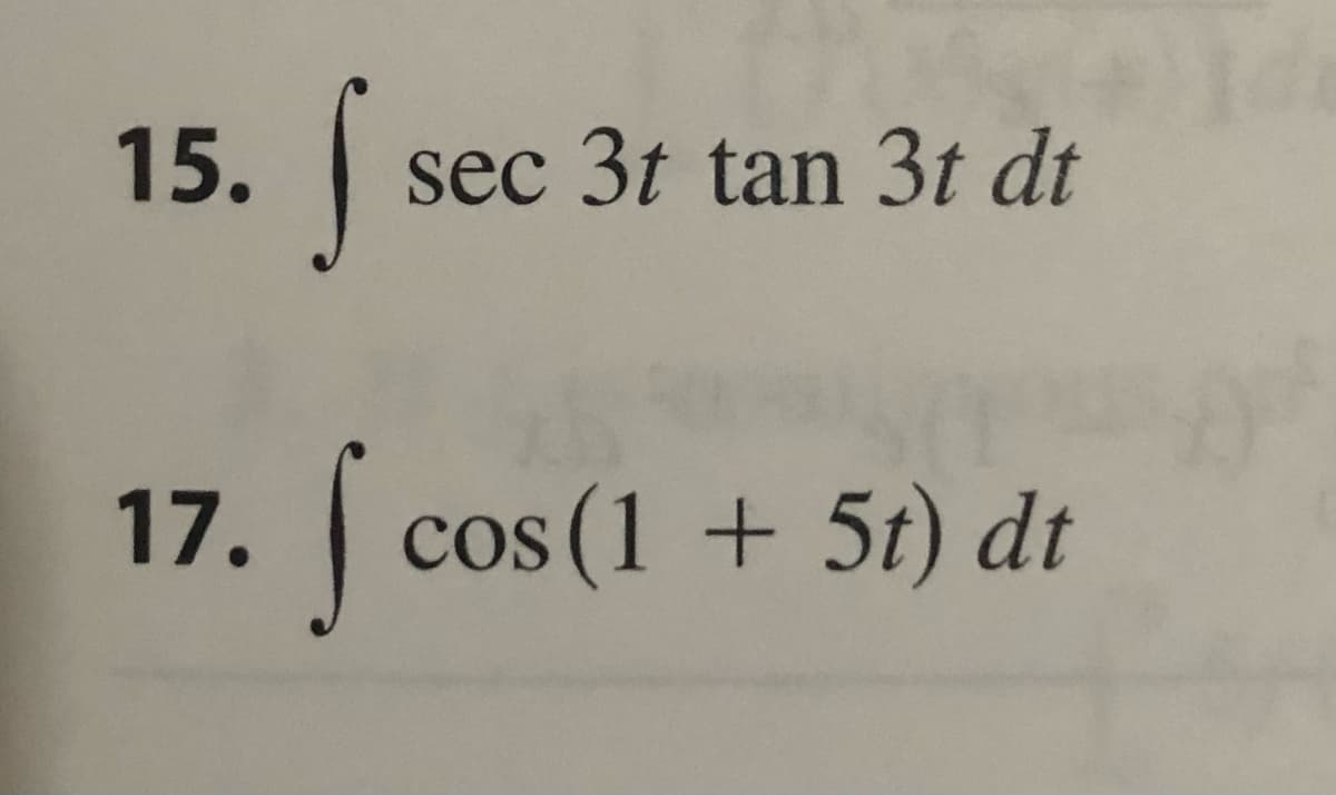 15. f sec
sec 3t tan 3t dt
17. cos (1 + 5t) dt
S