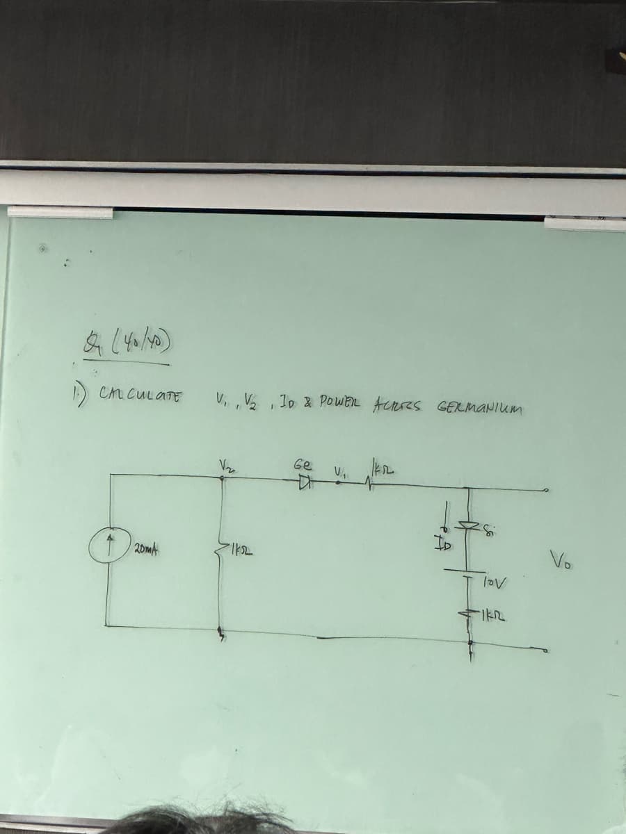 1.) CALCULATE
20mA
V₁, V₂, ID & POWER ACRES GERMANIUM
IKSL
Ge
kr.
Si
lov
Vo