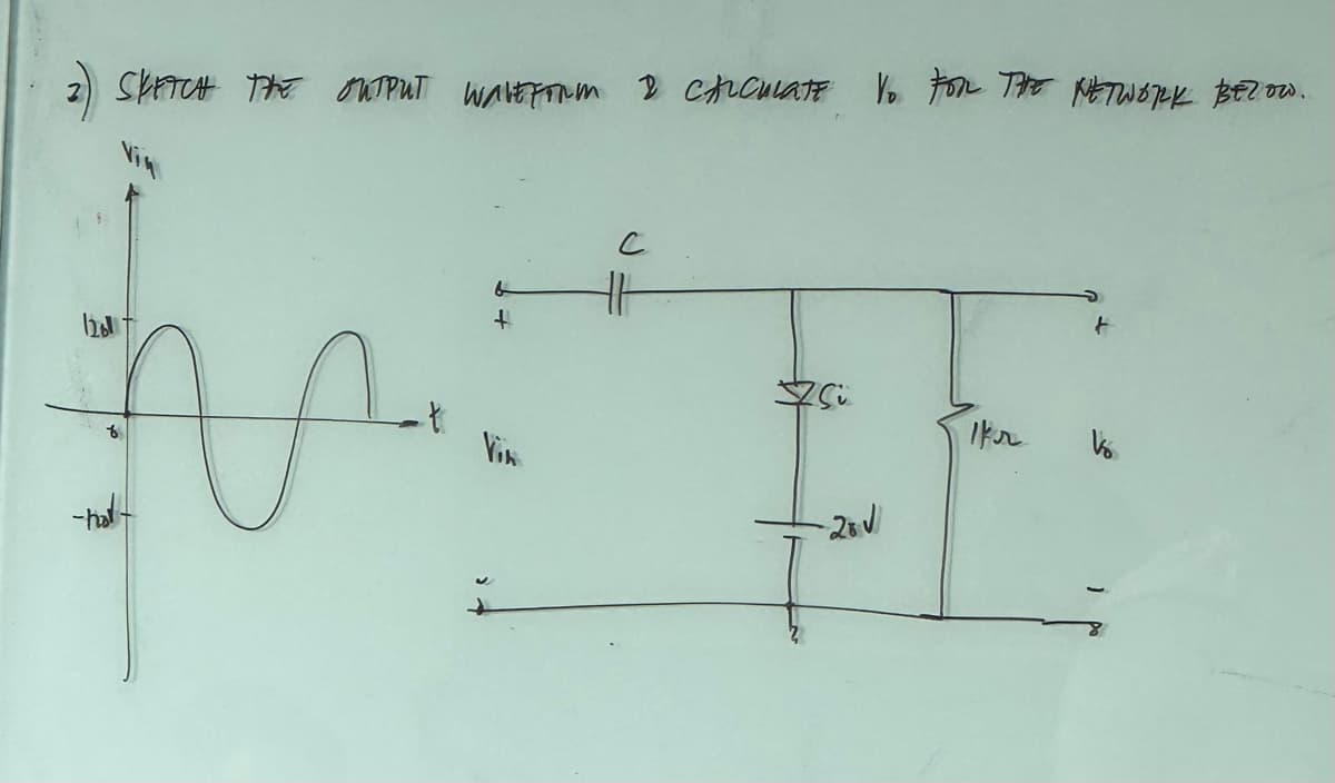 SKETCH THE OUTPUT WAVEFORM I CALCULATE VO FOR THE NETWORK BELOW.
1261
8
-hal-
t
6
+
Vik
요
C
250
-20 √
Ikr