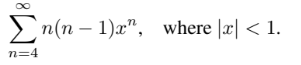 > n(n – 1)x", where |x| < 1.
n=4
