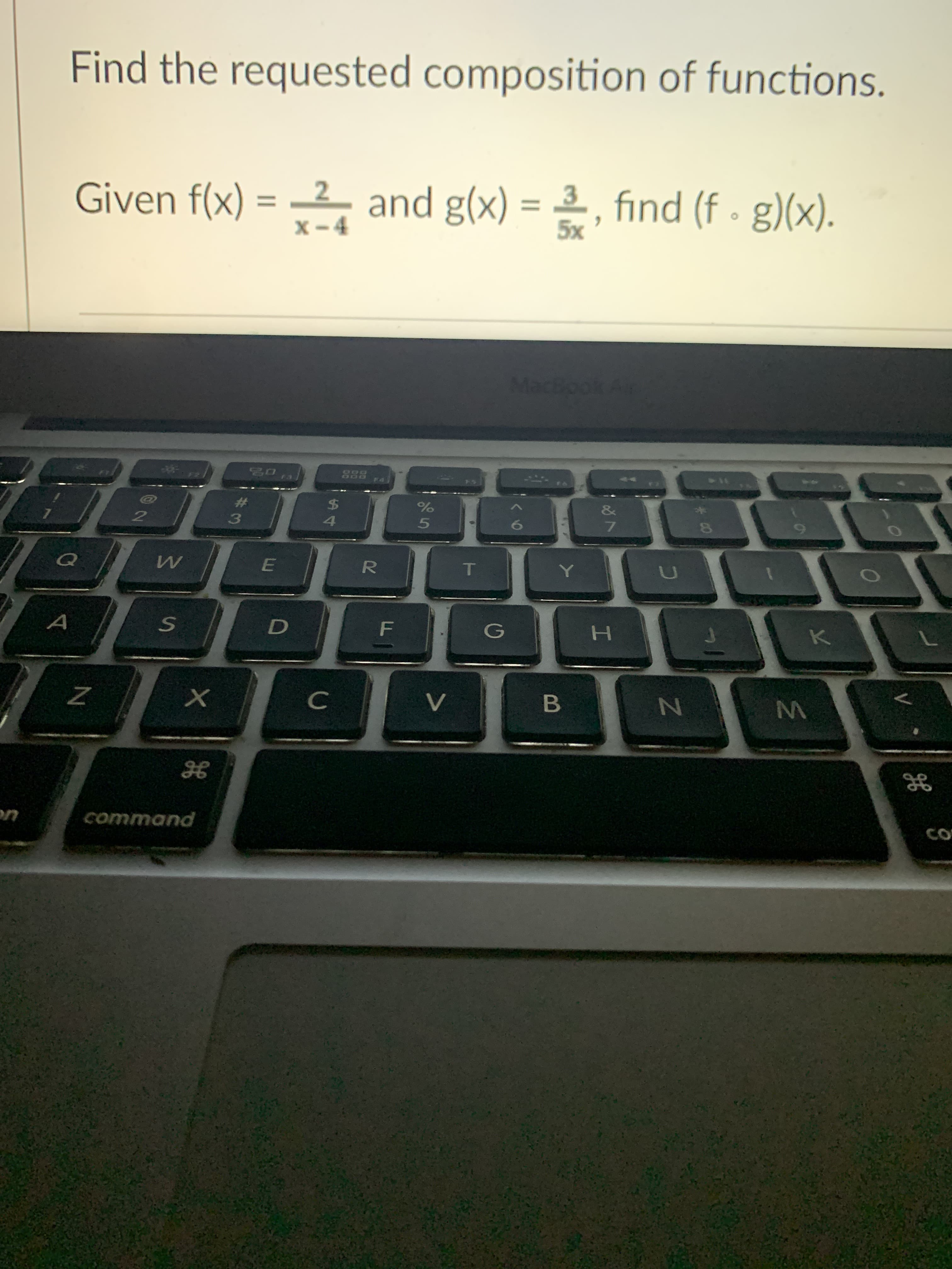 ST
command
B.
71
G
5.
3.
23
4.
2.
%24
&
114
%3D
Given f(x) = –2 and g(x) = 2 , find (f - g)(x).
Find the requested composition of functions.
